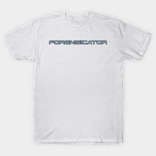 Forensicator T-Shirt